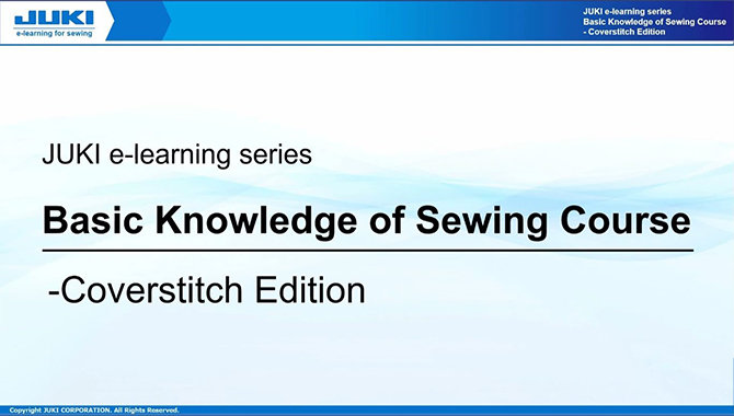 Chapter 1 : Basic Knowledge of Sewing - Coverstitch Edition