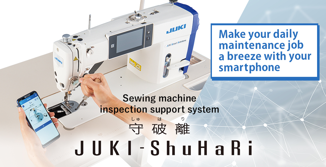 JUKI-ShuHaRi: Daily Inspection Support System for Your Sewing Machines Easily Accessible from Smartphone